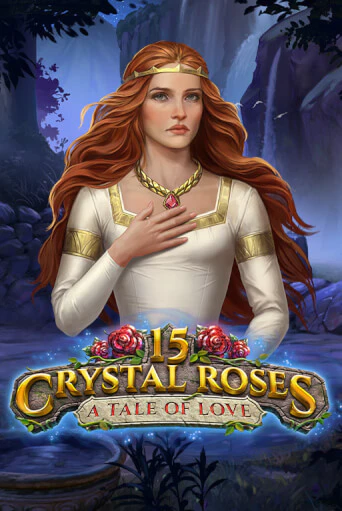 Демо игра 15 Crystal Roses: A Tale of Love играть онлайн | Казино Х бесплатно