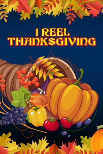 Демо игра 1 Reel Thanksgiving играть онлайн | Казино Х бесплатно