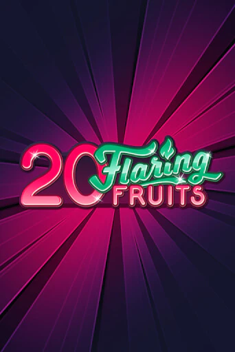 Демо игра 20 Flaring Fruits играть онлайн | Казино Х бесплатно