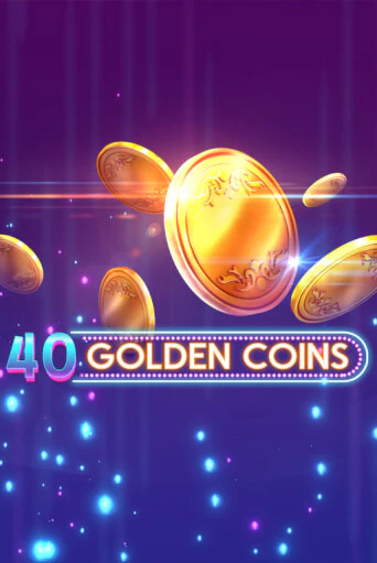 Демо игра 40 Golden Coins играть онлайн | Казино Х бесплатно