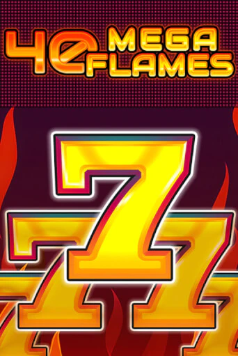 Демо игра 40 Mega Flames играть онлайн | Казино Х бесплатно