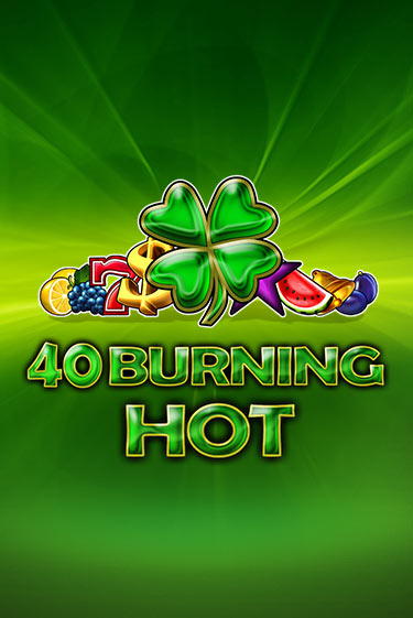 Демо игра 40 Burning Hot играть онлайн | Казино Х бесплатно