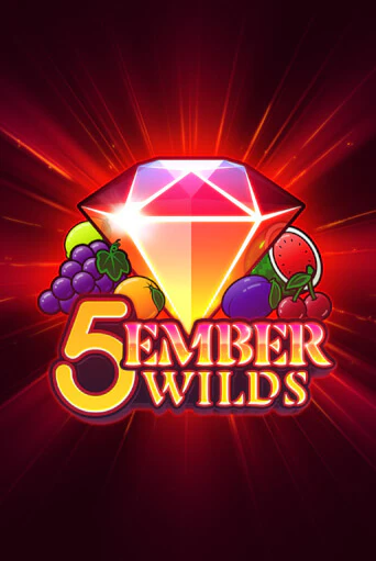 Демо игра 5 Ember Wilds играть онлайн | Казино Х бесплатно