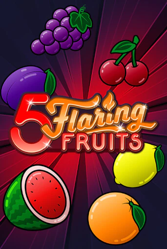 Демо игра 5 Flaring Fruits играть онлайн | Казино Х бесплатно