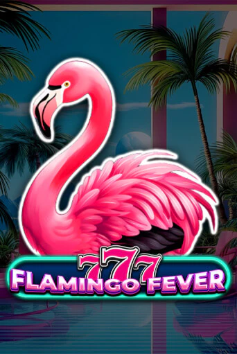 Демо игра 777 - Flamingo Fever играть онлайн | Казино Х бесплатно