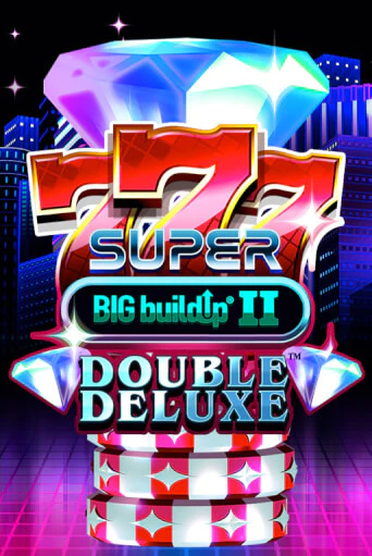 Демо игра 777 Super BIG BuildUp II Double Deluxe играть онлайн | Казино Х бесплатно