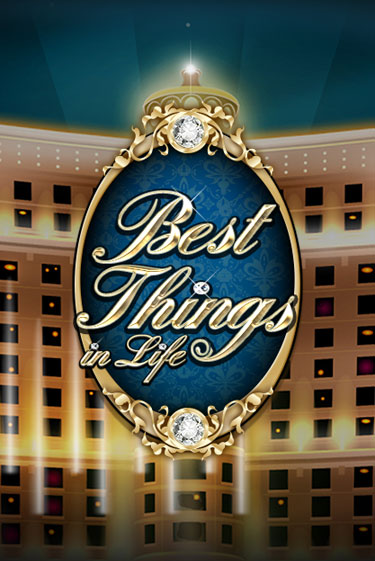 Демо игра Best Things in life играть онлайн | Казино Х бесплатно