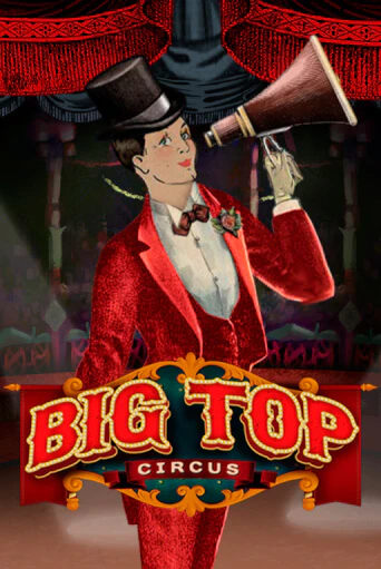 Демо игра Big Top играть онлайн | Казино Х бесплатно