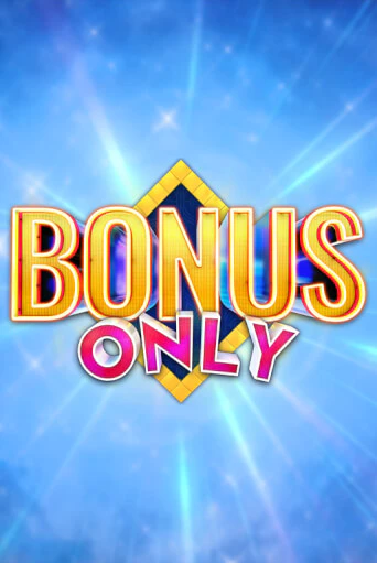 Демо игра Bonus Only играть онлайн | Казино Х бесплатно