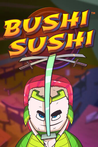 Демо игра Bushi Sushi играть онлайн | Казино Х бесплатно