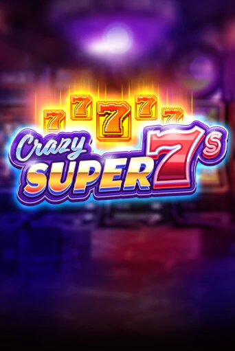 Демо игра Crazy Super 7s играть онлайн | Казино Х бесплатно