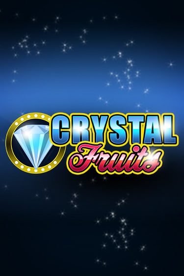 Демо игра Сrystal Fruits играть онлайн | Казино Х бесплатно