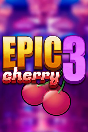 Демо игра Epic Cherry 3 играть онлайн | Казино Х бесплатно