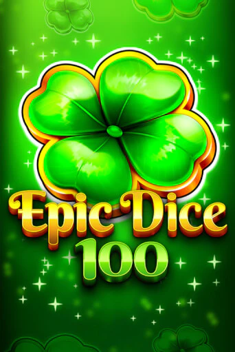 Демо игра Epic Dice 100 играть онлайн | Казино Х бесплатно