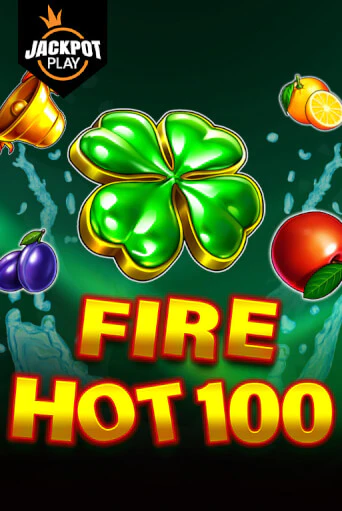 Демо игра Fire Hot 100 Jackpot Play играть онлайн | Казино Х бесплатно