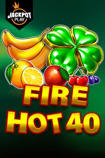 Демо игра Fire Hot 40 Jackpot Play играть онлайн | Казино Х бесплатно