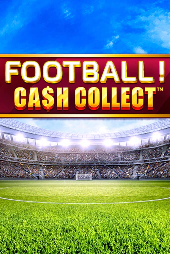 Демо игра Football - Cash Collect играть онлайн | Казино Х бесплатно