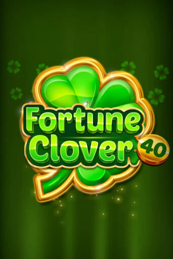 Демо игра Fortune Clover 40 играть онлайн | Казино Х бесплатно