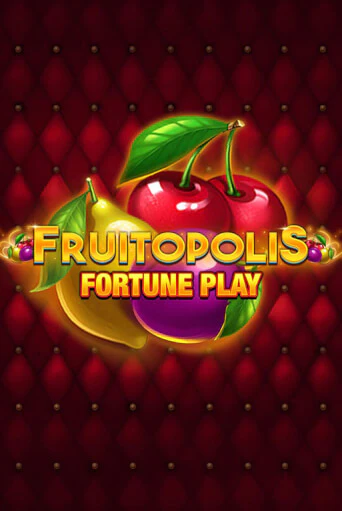 Демо игра Fruitopolis Fortune Play играть онлайн | Казино Х бесплатно