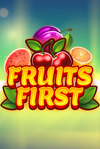 Демо игра Fruits First играть онлайн | Казино Х бесплатно