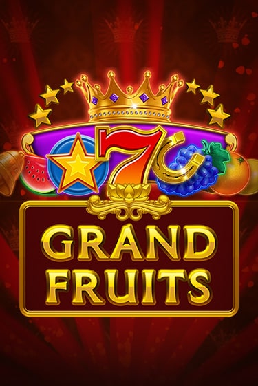 Демо игра Grand Fruits играть онлайн | Казино Х бесплатно