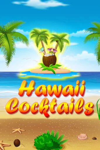 Демо игра Hawaii Cocktails играть онлайн | Казино Х бесплатно