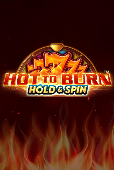 Демо игра Hot to Burn Hold and Spin играть онлайн | Казино Х бесплатно