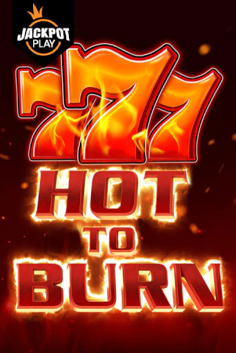 Демо игра Hot to Burn Jackpot Play играть онлайн | Казино Х бесплатно