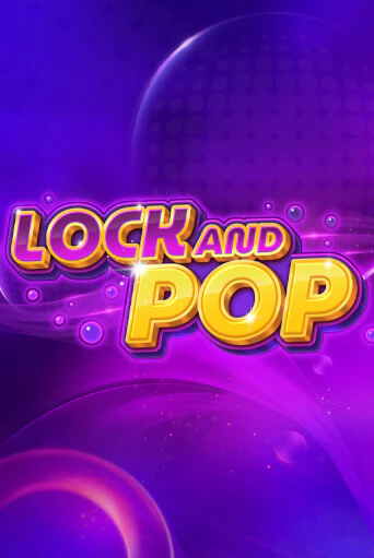 Демо игра Lock and Pop играть онлайн | Казино Х бесплатно