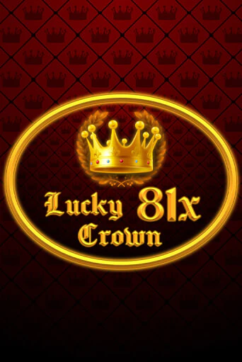 Демо игра Lucky Crown 81x играть онлайн | Казино Х бесплатно