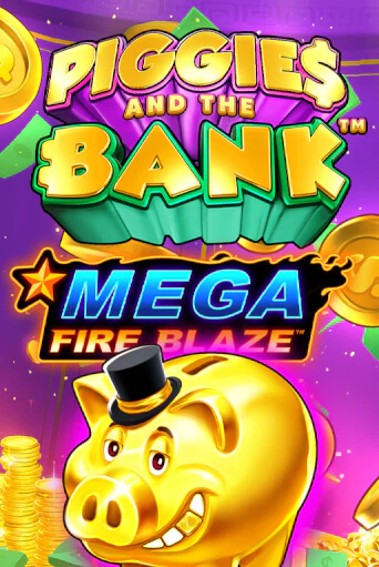 Демо игра Mega Fire Blaze: Piggies and the Bank играть онлайн | Казино Х бесплатно