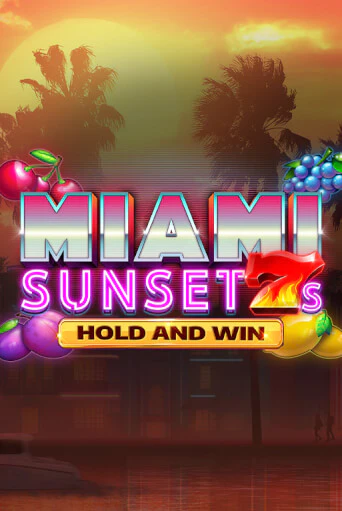 Демо игра Miami Sunset 7s Hold and Win играть онлайн | Казино Х бесплатно