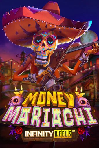 Демо игра Money Mariachi Infinity Reels играть онлайн | Казино Х бесплатно