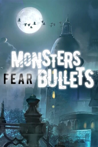 Демо игра Monsters Fear Bullets играть онлайн | Казино Х бесплатно