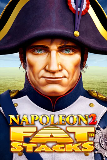 Демо игра Napoleon 2 FatStacks играть онлайн | Казино Х бесплатно