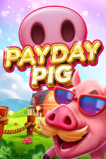 Демо игра Payday Pig играть онлайн | Казино Х бесплатно