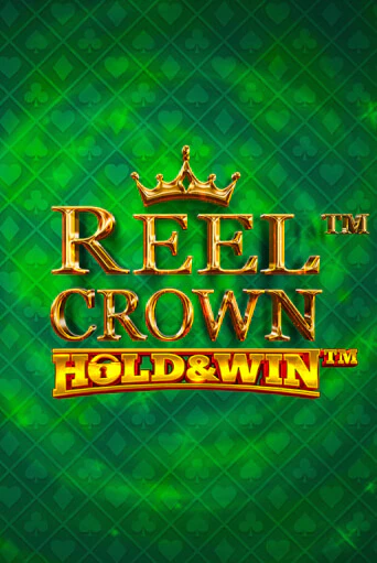 Демо игра Reel Crown™: Hold & Win™ играть онлайн | Казино Х бесплатно