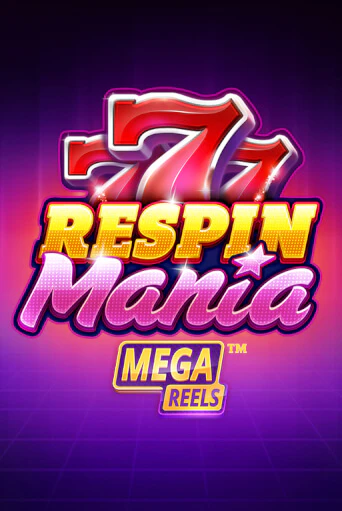 Демо игра Respin Mania Mega Reels играть онлайн | Казино Х бесплатно