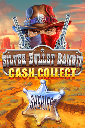 Демо игра Silver Bullet Bandit: Cash Collect играть онлайн | Казино Х бесплатно