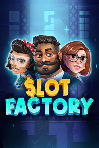 Демо игра Slot Factory играть онлайн | Казино Х бесплатно