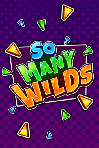 Демо игра So Many Wilds играть онлайн | Казино Х бесплатно