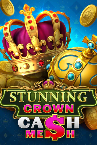 Демо игра Stunning Crown Cash Mesh играть онлайн | Казино Х бесплатно