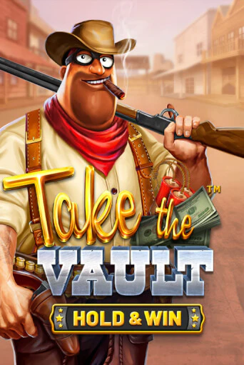 Демо игра Take the Vault - Hold & Win играть онлайн | Казино Х бесплатно