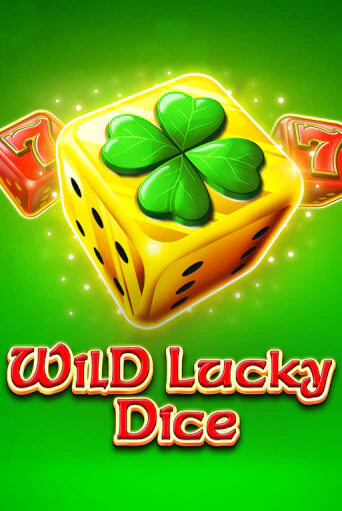 Демо игра Wild Lucky Dice играть онлайн | Казино Х бесплатно