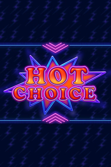 Демо игра Hot Choice играть онлайн | Казино Х бесплатно