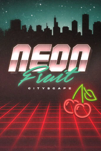 Демо игра Neon Fruit Cityscape играть онлайн | Казино Х бесплатно