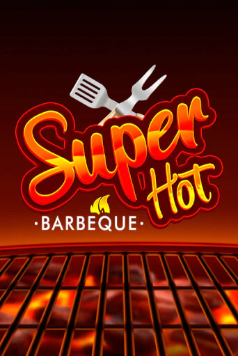 Демо игра Super Hot BBQ 50 играть онлайн | Казино Х бесплатно